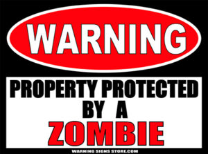 ZOMBIE PROPERTY PROTECTED BY WARNING SIGN